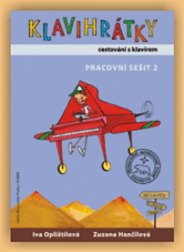 IVA OPLIŠTILOVÁ,ZUZANA HANČILOVÁ Klavihrátky pracovní sešit 2.